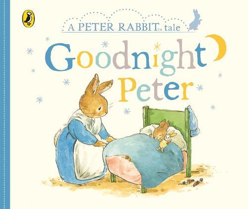 Rainbow Designs Peter Rabbit Tales Goodnight Peter Book